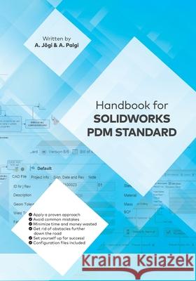 Handbook for Solidwork Pdm Standard Ants Palgi Alar J 9781675710296 Independently Published