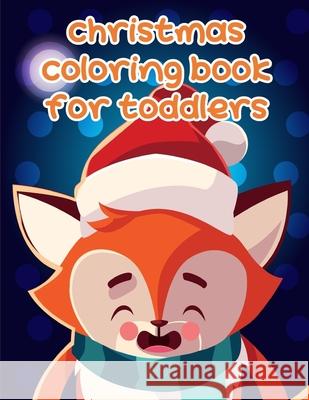 Christmas Coloring Book For Toddlers: Christmas gifts with pictures of cute animals Harry Blackice 9781675812211 Independently Published