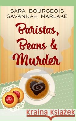 Baristas, Beans & Murder Savannah Marlake Sara Bourgeois 9781675912522