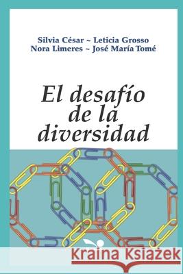 El Desafío de la Diversidad Grosso, Leticia 9781675919743 Independently Published