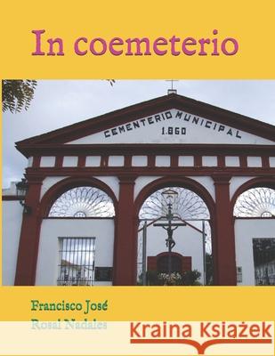In coemeterio Francisco Jose Rosa 9781675926956 Independently Published