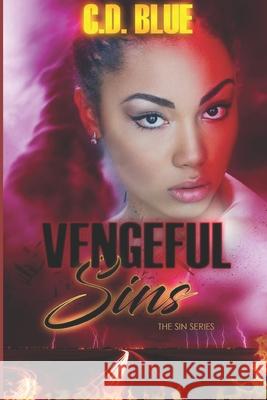 Vengeful Sins C. D. Blue 9781675985793 Independently Published