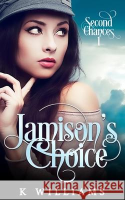 Jamison's Choice K. Williams 9781676015956 Independently Published