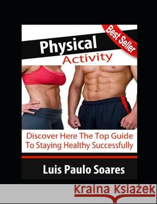Physical activity Luis Paulo Soares 9781676047056 Independently Published