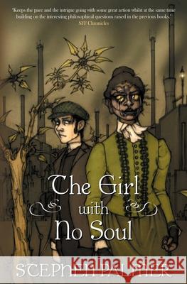 The Girl With No Soul Stephen Palmer 9781676182245 Independently Published