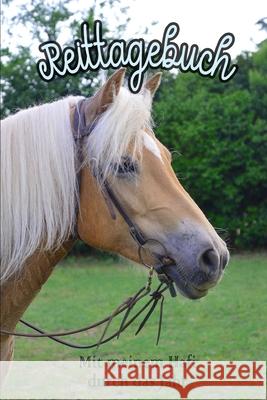 Reittagebuch: Das Reit- und Trainingsbuch zum Eintragen für über 200 Reiteinheiten - Mit meinem Hafi durch das Jahr - Jahreskalender Publisher, Ridelove 9781676183457 Independently Published
