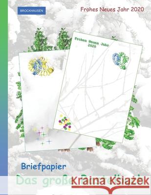 Brockhausen: Briefpapier - Das grosse Bastelbuch: Frohes Neues Jahr 2020 Dortje Golldack 9781676186274 Independently Published