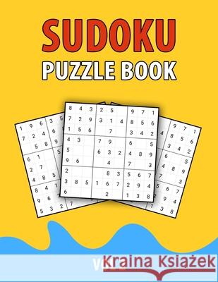Sudoku Puzzle Book Vol 2: Perfect Sudoku Book For Teen, Easy To Hard Sudoku Challenging And Fun Puzzle My Sweet Books 9781676229025 Independently Published