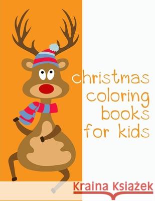 Christmas Coloring Books For Kids: Coloring Pages with Funny Animals, Adorable and Hilarious Scenes from variety pets Harry Blackice 9781676255581 Independently Published