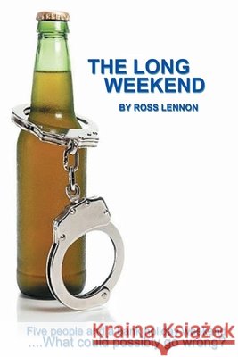 The Long Weekend Ross Lennon 9781676269694