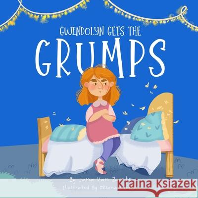 Gwendolyn Gets the Grumps Jana Va 9781676309161 Independently Published