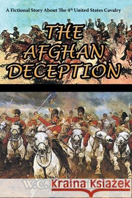 The Afghan Deception: second edition William Charles Hatounian 9781676389491 Independently Published