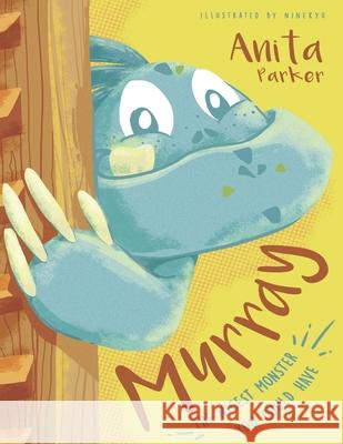 Murray: The Nicest Monster You Could Have Heather Pendley L. Ninekyu Anita Parker 9781676412984 Independently Published