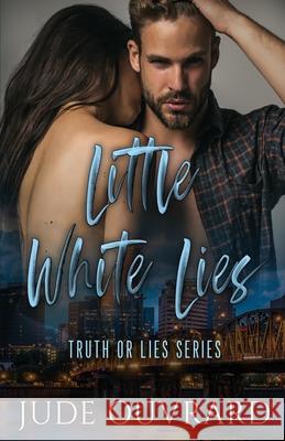 Little White Lies Jude Ouvrard 9781676448341 Independently Published