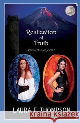 Realization of Truth: Elven Quest Book 3 Laura E. Thompson 9781676460510