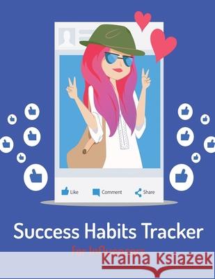 Success Habits Tracker for Influencers Ruks Rundle 9781676526728 Independently Published