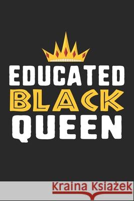 educated black queen Black Month Gifts Publishing 9781676620877 Independently Published