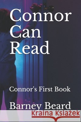 Connor Can Read: Connor's First Book Barney Beard 9781676677253
