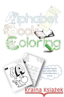 ABC coloring book: high-quality black&white Alphabet coloring book for Toddlers Youssef Elhr 9781676679172