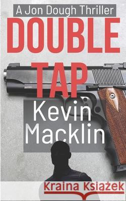 Jon Dough: Double Tap: All Gas/The Forgotten Kevin Macklin 9781676680741