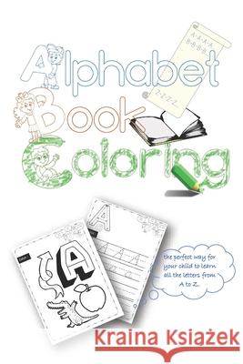 ABC coloring book: high-quality black&white Alphabet coloring book for Toddlers Youssef Elhr 9781676680895