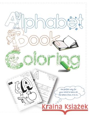 ABC coloring book: high-quality black&white Alphabet coloring book for Toddlers Youssef Elhr 9781676759676