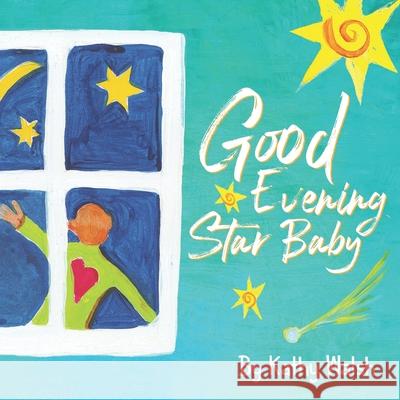 Good Evening Star Baby Clare Wassermann Kathy Walsh 9781676791256 Independently Published