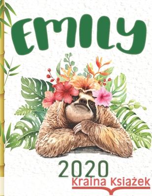 Emily: 2020 Sloth Planners 9781676828594 Independently Published