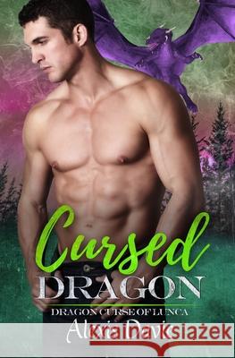 Cursed Dragon Alexis Davie 9781676888529 Independently Published