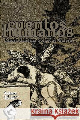 Cuentos humanos Luis Peroz Maria Cristina Solaech 9781676940548 Independently Published