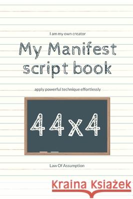 My Manifest script book 44x4 H. Y. W 9781677030446 Independently Published