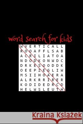 Word Search: WORD SEARCH FOR KIDS Ages 6-8 Improve Vocabulary: More Than 50 Pages to Search for Easy and Interesting Words Improve Brian D 9781677066278