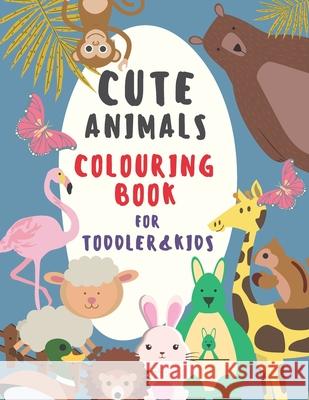 Cute Animals: Colouring Book For Kids Joy Books 9781677100491 Independently Published