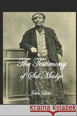 The Testimony of Sal Madge John Little 9781677185115 Independently Published