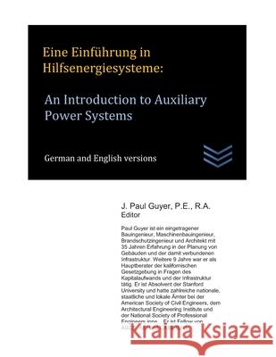 Eine Einführung in Hilfsenergiesysteme: An Introduction to Auxiliary Power Systems Guyer, J. Paul 9781677211692