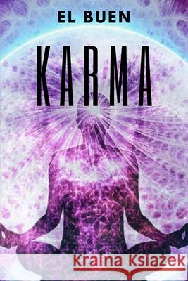 El Buen Karma: Atrae energía positiva a tu vida! Libres, Mentes 9781677397990 Independently Published