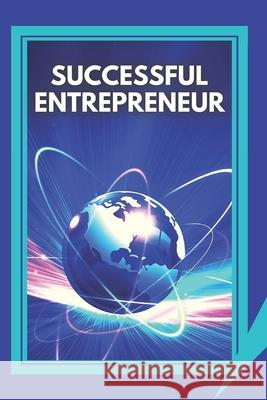 Successful Entrepreneur: Keys to maintaining business success over time Mentes Libres 9781677472284 Independently Published