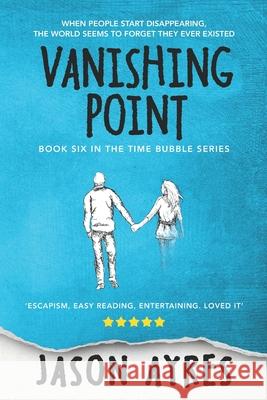 Vanishing Point Jason Ayres 9781677593330 Independently Published