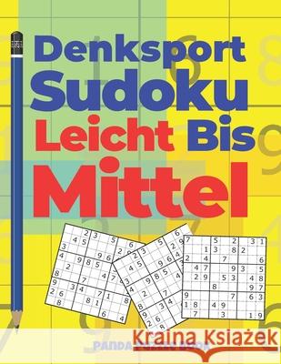 Denksport Sudoku Leicht Bis Mittel: Denkspiele Für Erwachsene - Rätselbuch Für Erwachsene Book, Panda Puzzle 9781677638437