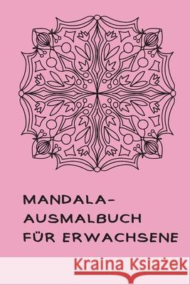 Mandala-Ausmalbuch für Erwachsene: Malbuch für Frauen Seiler, Conny 9781677643295