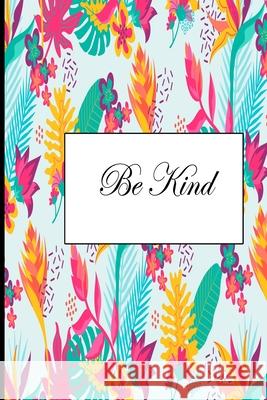 Be Kind Be Kind 9781677689514 Independently Published