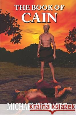 The Book of CAIN Michael W. Brault 9781677799985