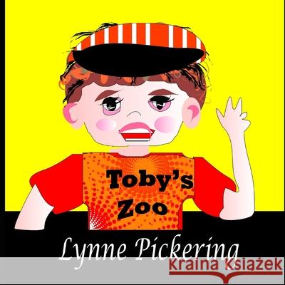 Toby's Zoo Lynne Pickering 9781677829965