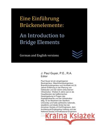 Eine Einführung Brückenelemente: An Introduction to Bridge Elements Guyer, J. Paul 9781677849208 Independently Published