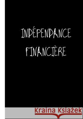 indépendance financière: Intelligence militaire est une contradiction Psg, Edition 9781677887521