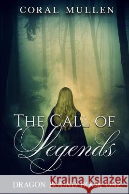 The Call of Legends Coral Mullen 9781677913428