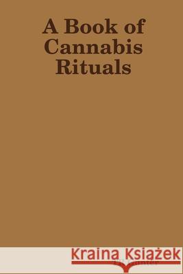 A Book of Cannabis Rituals Tr Gunter 9781678000721