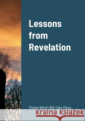 Lessons from Revelation Terry Dilts 9781678005511