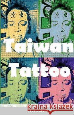 Taiwan Tattoo Paul John Farrell 9781678016456