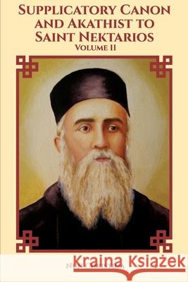 Supplicatory Canon and Akathist to Saint Nektarios of Aegina Nun Christina, Anna Skoubourdis 9781678022372